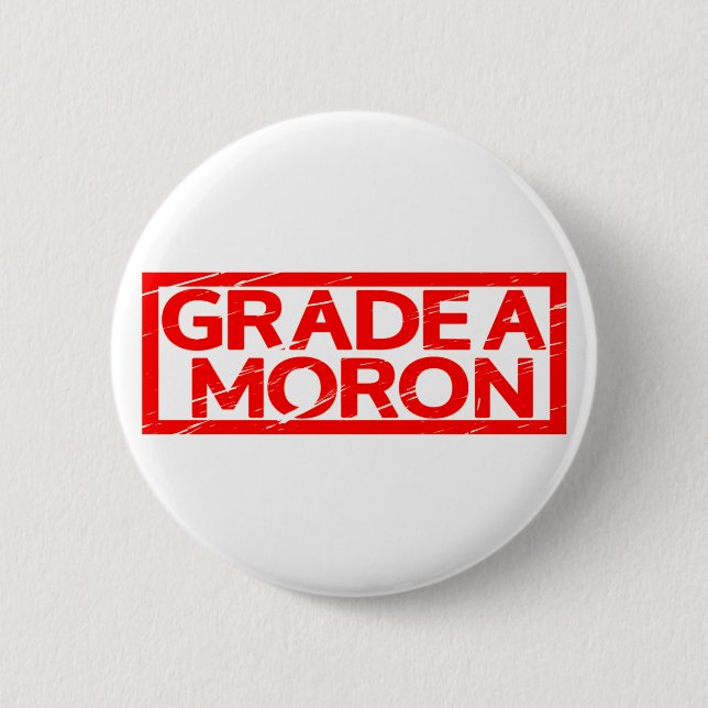 Badge Rond 5 Cm Timbre Moron de grade A (Devant)