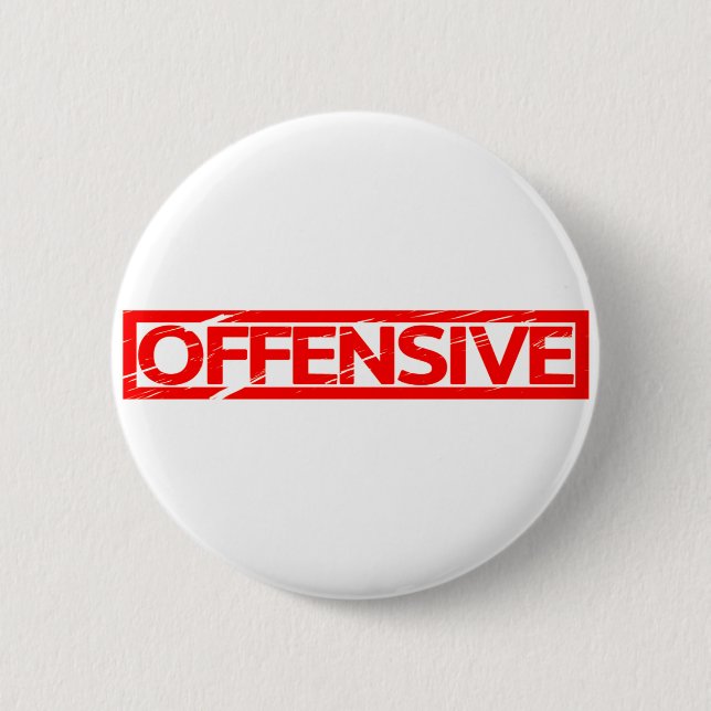 Badge Rond 5 Cm Timbre offensif (Devant)