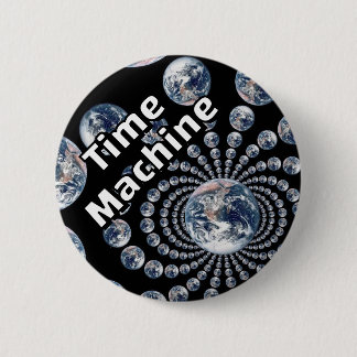 Badge Rond 5 Cm Time Machine (you may change the words)