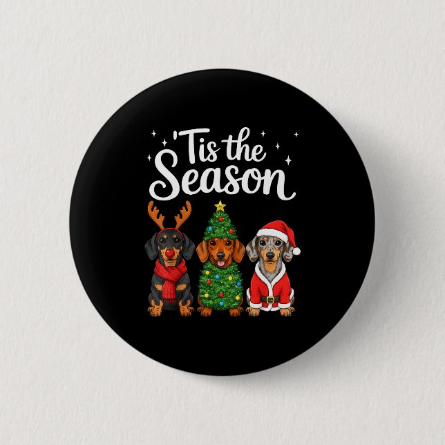 Badge Rond 5 Cm Tis The Season Dachshund Christmas Santa Weiner Do (Devant)