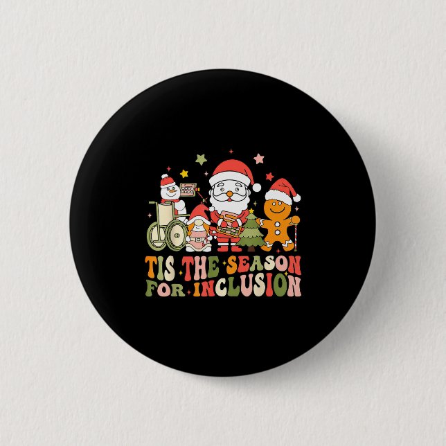 Badge Rond 5 Cm Tis The Season For Inclusion  (Devant)