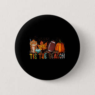 Badge Rond 5 Cm Tis The Season Pumkin and Spice Football Hallowee