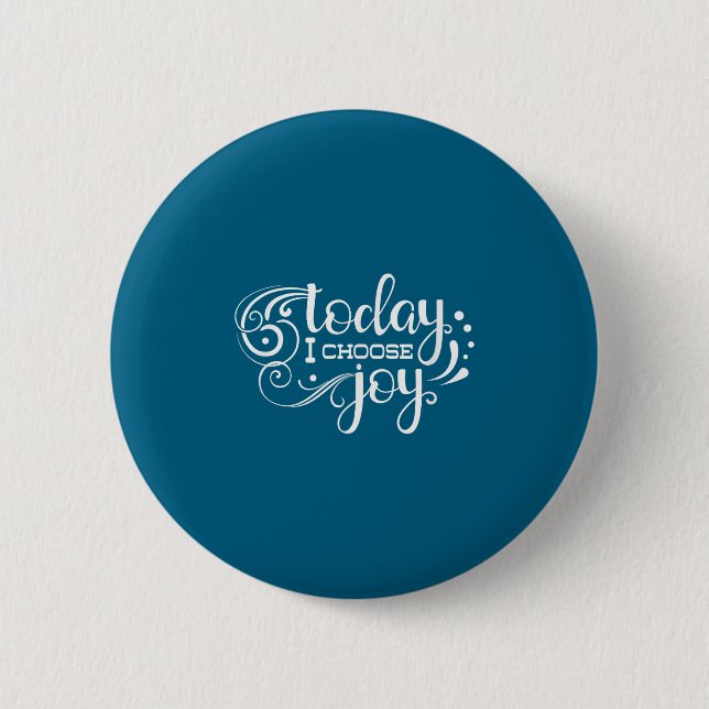 Badge Rond 5 Cm Today I Choose Joy, Insrational, Motivational, Fam (Devant)
