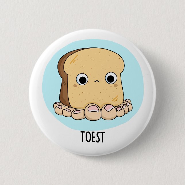 Badge Rond 5 Cm Toest Funny Toast avec Jeu d'orteils (Devant)