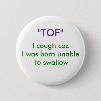 BADGE ROND 5 CM "TOF "
