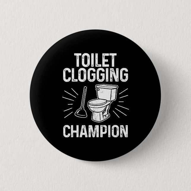 Badge Rond 5 Cm Toilet Clogging Chamon Funny Graphic Toilet Cloggi (Devant)