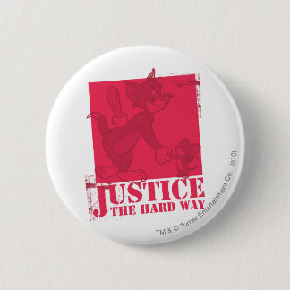 Badge Rond 5 Cm Tom et Jerry Justice The Hard Way