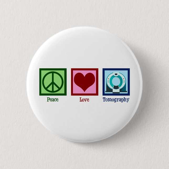 Badge Rond 5 Cm Tomographe Peace Love Tomographie (Devant)