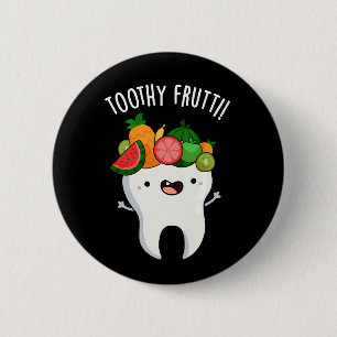 Badge Rond 5 Cm Toothy Fruity Funny Dental Pun Dark BG