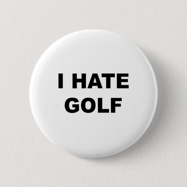Badge Rond 5 Cm Top That Says - I Hate Golf Funny Gift - Golf Suck (Devant)
