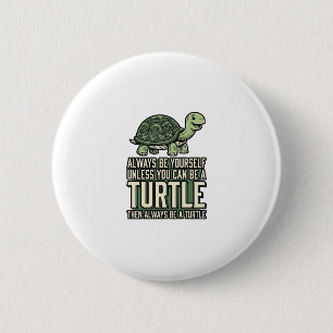 Badge Rond 5 Cm Tortue Drôle Soyez Vous-Même Design De Chemise Vin