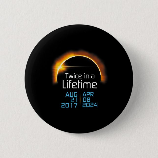 Badge Rond 5 Cm Total Éclipse Solaire 2024 2017 Totalité Deux Fois (Devant)