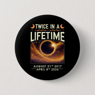 Badge Rond 5 Cm Total Éclipse Solaire 2024 Deux Fois Dans Une Vie