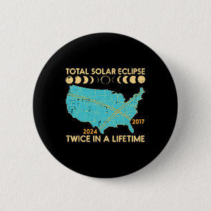 Badge Rond 5 Cm Total Éclipse Solaire Deux Fois De Vie 2017 2024 H