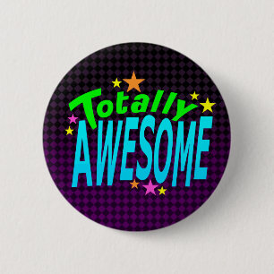 Badge Rond 5 Cm Totalement IMPRESSIONNANT