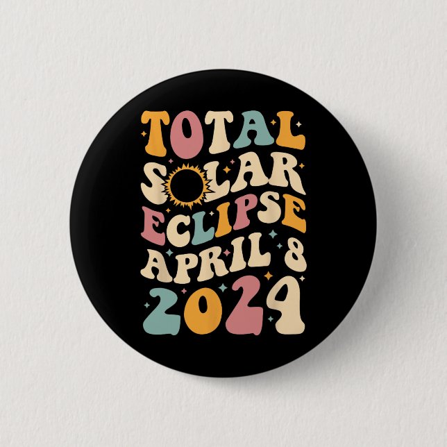 Badge Rond 5 Cm Totalité 04 08 24 Total Solaire Eclipse 2024 Super (Devant)