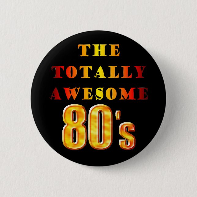 Badge Rond 5 Cm Totally Awesome 80s Button (Devant)