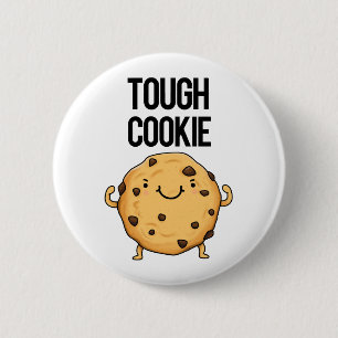 Badge Rond 5 Cm Tough Cookie Funny Cookie Pun