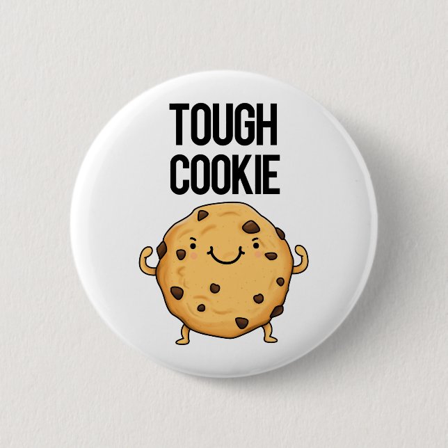 Badge Rond 5 Cm Tough Cookie Funny Cookie Pun  (Devant)