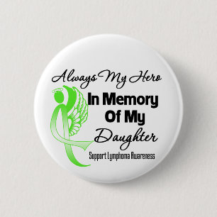 Badge Rond 5 Cm Toujours mon héros dans la fille de mémoire -
