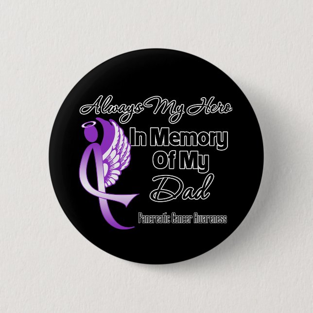 Badge Rond 5 Cm Toujours Mon Héros En Mémoire Papa - Cancer Pancré (Devant)