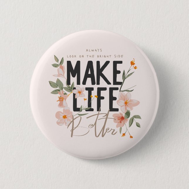 Badge Rond 5 Cm Toujours regarder du côté lumineux (Devant)