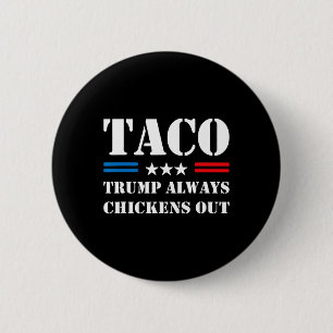Badge Rond 5 Cm Toujours Trump Se Défile Échange Taco Mème Drôle 7