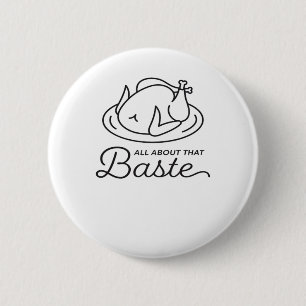 Badge Rond 5 Cm Tout À Propos De Ce Baste Pour Thanksgiving