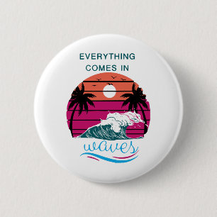 Badge Rond 5 Cm Tout Arrive par Vagues