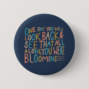 Badge Rond 5 Cm Tout au long, tu étais en fleur