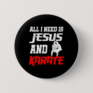 Badge Rond 5 Cm Tout Ce Dont J'Ai Besoin, C'Est Jésus Et Karate Ar