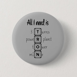 Badge Rond 5 Cm Tout ce dont j'ai besoin, c'est TRON