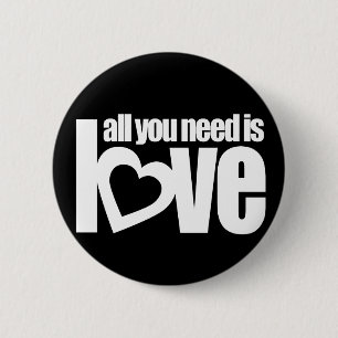 Badge Rond 5 Cm "tout ce dont vous avez besoin c'est de l'amour" b
