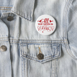 Badge Rond 5 Cm Tout Ce Dont Vous Avez Besoin Est L'Amour Bouton T