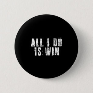 Badge Rond 5 Cm Tout Ce Que Je Fais Est Gagner Motivationnel Gym S