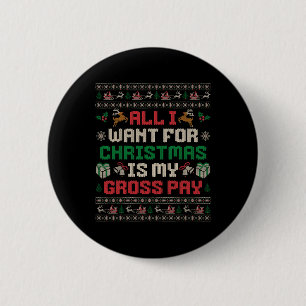 Badge Rond 5 Cm Tout Ce Que Je Veux Pour Noël, C'Est Ma Blague De