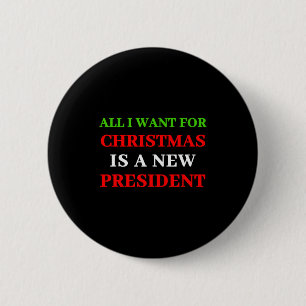 Badge Rond 5 Cm Tout ce que je veux pour Noël est un nouveau prési