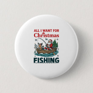 Badge Rond 5 Cm Tout ce que Noël veut est un bateau de pêche au Pè