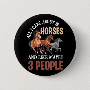Badge Rond 5 Cm Tout Ce Qui M'Importe, C'Est Les Chevaux Et Comme 