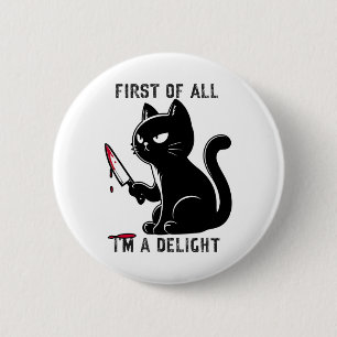 Badge Rond 5 Cm Tout d'abord, je suis un délicieux homme de chats 