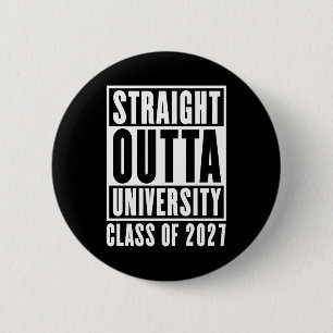 Badge Rond 5 Cm Tout droit sorti de l'université promotion 2027