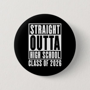 Badge Rond 5 Cm Tout droit sorti du lycée promotion 2026