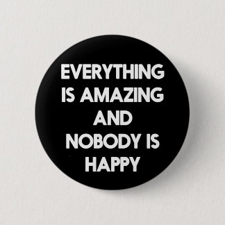 Badge Rond 5 Cm Tout est extraordinaire et personne n'est bouton