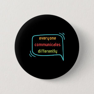 Badge Rond 5 Cm Tout Le Monde Communique Différemment Clic