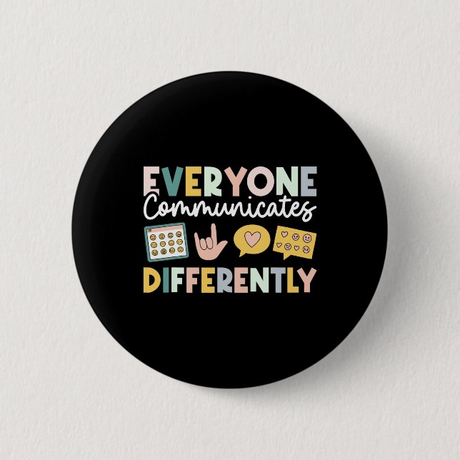 Badge Rond 5 Cm Tout le monde communique différemment Éducation sp (Devant)