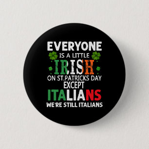 Badge Rond 5 Cm Tout Le Monde Est Un Peu Irlandais Le Jour De La S