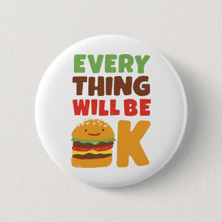 Badge Rond 5 Cm Tout sera hamburger CORRECT