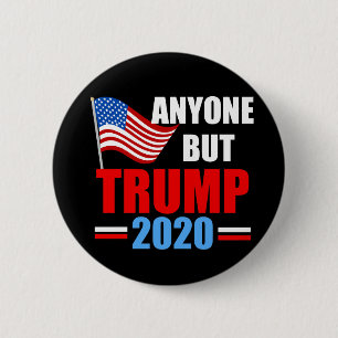 Badge Rond 5 Cm Toute personne sauf Trump 2020