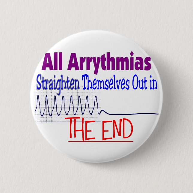 Badge Rond 5 Cm Toutes les arythmies se redressent FINISSENT (Devant)