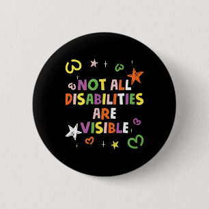 Badge Rond 5 Cm Toutes Les Personnes Handicapées Ne Sont Pas Visib